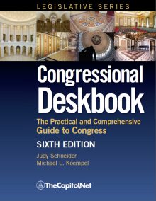 Congressional Deskbook: The Practical and Comprehensive Guide to Congress. Sixth Edition
