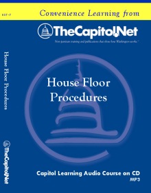 House Floor Procedures, Capitol Learning Audio Course