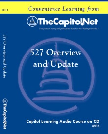527 Overview and Update, Capitol Learning Audio Course