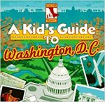 A Kid's Guide to Washington, D.C.