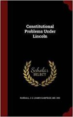 Constitutional Problems under Lincoln