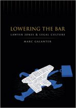 Lowering the Bar: Lawyer Jokes and Legal Culture