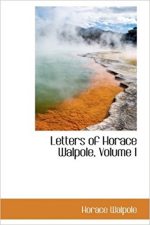 Letters of Horace Walpole, Volume I