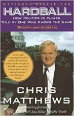Hardball: How Politics Is Played Told By One Who Knows The Game