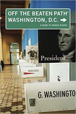 Washington, D.C. Off the Beaten Path: A Guide to Unique Places