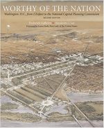 Worthy of the Nation: Washington, DC, from L'Enfant to the National Capital Planning Commission