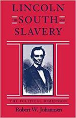Lincoln, the South, and Slavery: The Political Dimension