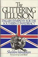 Glittering Illusion: English Sympathy for the Southern Confederacy