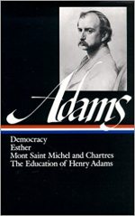 Democracy, Esther, Mont Saint Michel and Chartres, The Education of Henry Adams