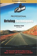 Professional Driving Techniques: The Essential Guide to Operating a Motor Vehicle with Confidence and Skill
