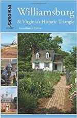 Insiders' Guide® to Williamsburg: And Virginia's Historic Triangle