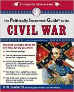 The Politically Incorrect Guide to the Civil War