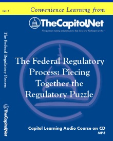 The Federal Regulatory Process: Piecing Together the Regulatory Puzzle, Audio Course on CD
