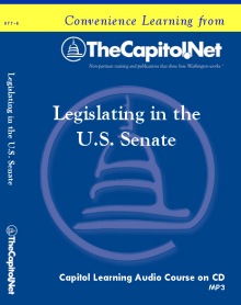 Legislating in the U.S. Senate, Capitol Learning Audio Course