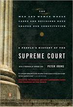 A People's History of the Supreme Court: The Men and Women Whose Cases and Decisions Have Shaped OurConstitution