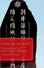 Foreign Accents: Chinese American Verse from Exclusion to Postethnicity