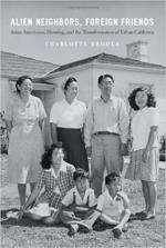 Alien Neighbors, Foreign Friends: Asian Americans, Housing, and the Transformation of Urban California