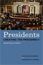 Presidents Creating the Presidency: Deeds Done in Words