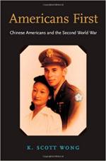 Americans First: Chinese Americans and the Second World War