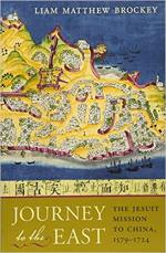 Journey to the East: The Jesuit Mission to China, 1579–-1724