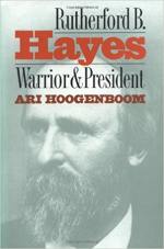 Rutherford B. Hayes, Warrior and President