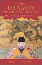 The Dragon and the Foreign Devils: China and the World, 1100 BC to the Present