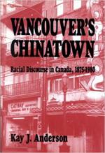 Vancouver's Chinatown: Racial Discourse in Canada, 1875-1980