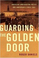 Guarding the Golden Door: American Immigration Policy and Immigrants since 1882