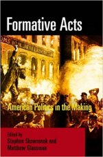 Formative Acts: American Politics in the Making