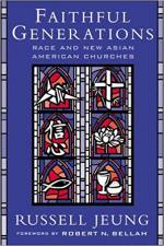 Faithful Generations: Race and New Asian American Churches