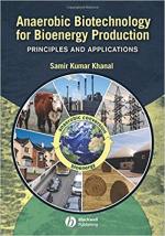 Anaerobic Biotechnology for Bioenergy Production: Principles and Applications