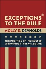 Exceptions to the Rule: The Politics of Filibuster Limitations in the U.S. Senate