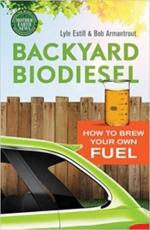 Backyard Biodiesel: How to Brew Your Own Fuel
