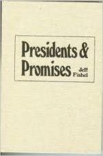 Presidents and Promises: From Campaign Pledge to Presidential Performance