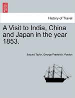 A Visit to India, China and Japan in the year 1853