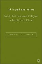 Of Tripod and Palate: Food, Politics, and Religion in Traditional China