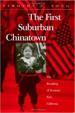 The First Suburban Chinatown: The Remarking of Monterey Park, California