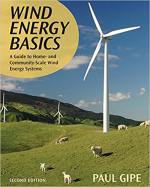 Wind Energy Basics: A Guide to Home and Community Scale Wind-Energy Systems