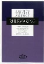 A Guide to Federal Agency Rulemaking