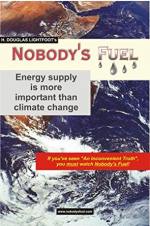 H. Douglas Lightfoot's Nobody's Fuel -- energy supply is more important than climate change