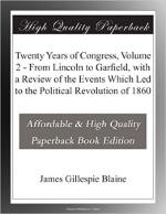 Twenty Years of Congress, Volume 2 - From Lincoln to Garfield, with a Review of the Events Which Led to the Political Revolution of 1860