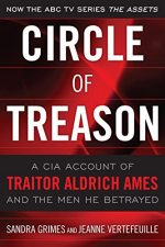 Circle of Treason: CIA Traitor Aldrich Ames and the Men He Betrayed